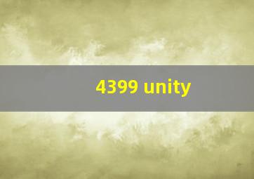 4399 unity